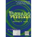 Das Tornado-Phänomen Die Erfolgsstrategien des Silicon Valley und was Sie daraus lernen können