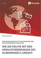 Wie die Politik mit den Herausforderungen des Klima... | Buch | Zustand sehr gut