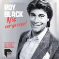 Roy Black Nie Vergessen! Die Größten Hits Einer Legende (CD)