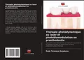 Thérapie photodynamique au laser et photobiomodulation en prosthodontie Rada Tor