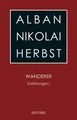 Wanderer | Erzählungen I | Alban Nikolai Herbst | Deutsch | Buch | 596 S. | 2019