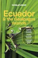 Lonely Planet Ecuador & the Galapagos Islands: Plan the Trip of a Lifetime | Detailed Itineraries & Maps | Insider Tips | Covers Quito, Northern ... Oriente and more (Lonely Planet Travel Guide)