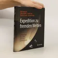 Expedition zu fremden Welten: 20 Milliarden Kilometer durch das Sonnensystem