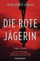 Die rote Jägerin: Thriller von Gómez-Jurado, Juan | Buch | Zustand gut