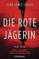 Die rote Jägerin: Thriller von Gómez-Jurado, Juan | Buch | Zustand sehr gut