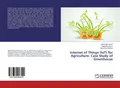 Internet of Things (IoT) for Agriculture: Case Study of Greenhouse Mohd Nazri Is