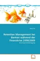 Oliver Frei | Retention Management bei Banken während der Finanzkrise 2008/2009