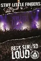 Stiff Little Fingers / Best Served Loud-Live At Barrowland