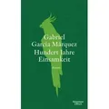 Hundert Jahre Einsamkeit (Neuübersetzung) Roman