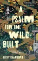 Becky Chambers A Psalm for the Wild-Built