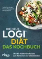 Die neue LOGI-Diät - Das Kochbuch ~ Nicolai Worm ~  9783742310835