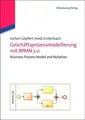 Geschäftsprozessmodellierung mit BPMN 2.0 Jochen Göpfert