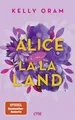Alice in La La Land Neues aus dem Cinder & Ella-Universum: Eine Fake Dating-R...
