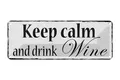 Blechschild Spruch 27x10 cm Keep calm and drink Wine Metall Deko Schild tin sign