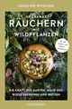 Heilsames Räuchern mit Wildpflanzen ~ Adolfine Nitschke ~  9783442223213