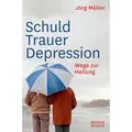 Schuld Trauer Depression von Jörg Müller / Media Maria / Buch