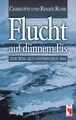 Charlotte Kuhr (u. a.) | Flucht auf dünnem Eis | Taschenbuch | Deutsch (2018)