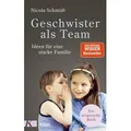 Geschwister als Team Ideen für eine starke Familie. Ein artgerecht-Buch