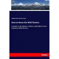Hansebooks How to Know the Wild Flowers (Deutsch, William Starr Dana Parsons, 2017) (55901003)