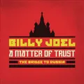 A Matter of Trust: The Bridge to Russia: The Music  [2 Discs] by Billy Joel