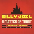 Joel,Billy - A Matter of Trust: the Bridge to Russia: the Music