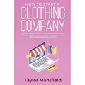 How to Start a Clothing Company