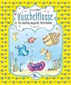Kuschelflosse - Die mächtig magische Glitzerbohne: Band 4 der humorvollen Unterwasser-Abenteuerreihe zum Vorlesen