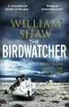William Shaw The Birdwatcher (Taschenbuch)