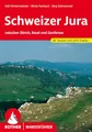 Schweizer Jura: zwischen Zürich, Basel und Genfer See. 50 Touren mit GPS-Tracks (Rother Wanderführer)