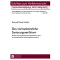 Das vorinsolvenzliche Sanierungsverfahren Bedarf und Ausgestaltungsmöglichkeiten eines vorinsolvenzlichen Sanierungsmechanismus