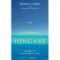 Das Experiment Hingabe von Michael A. Singer / Edition Spuren / Buch