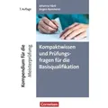 Kompaktwissen und Prüfungsfragen für die Basisqualifikation