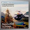 Perry Rhodan Silber Edition (MP3-CDs) 82 - Raumschiff in Fesseln: Ungekürzte Lesung