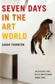 Seven Days in the Art World von Sarah Thornton | Buch | Zustand gut