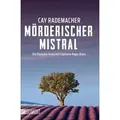Mörderischer Mistral / Capitaine Roger Blanc Bd. 1