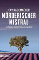 Mörderischer Mistral: Ein Provence-Krimi mit Capitaine Roger Blanc (1) (Capitaine Roger Blanc Ermittelt, Band 1)
