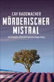 Mörderischer Mistral: Ein Provence-Krimi mit Capitaine Roger Blanc (1) (Capitain