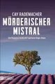 Mörderischer Mistral von Cay Rademacher (2015, Taschenbuch) ☆Guter Zustand☆