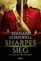 Sharpes Sieg: Historischer Roman (Sharpe-Serie, Band 2)