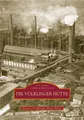 Die Völklinger Hütte Initiative Völklinger Hütte E v
