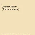 Ceinture Noire (Transcendance)