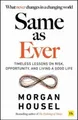Morgan Housel Same as Ever