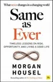 Morgan Housel / Same as Ever9781804090633