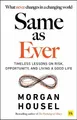 Morgan Housel Same as Ever (Taschenbuch)