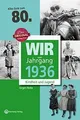Wir vom Jahrgang 1936 - Kindheit und Jugend (Jahrgan... | Buch | Zustand wie neu