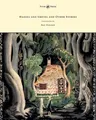 Hansel and Gretel and Other Stories by the Brothers Grimm - Illustrated by...