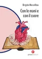 Con le mani e con il cuore (Gli specchi di Narciso)