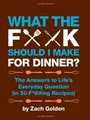 What the F*@# Should I Make for Dinner?: The Answers to ... | Buch | Zustand gut