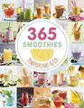 Smoothie Rezeptbuch 365: Shakes, Säfte, Detox-Wässer, Limonaden, Bowls