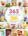 365 Smoothies, Powerdrinks & Co. Smoothie Buch mit Rezepten für Shakes, Säfte...
